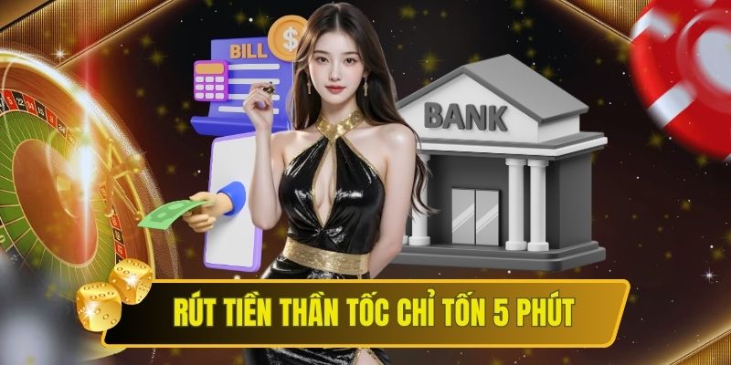 Rút tiền siêu nhanh chỉ với vài bước